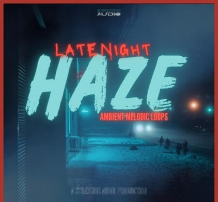 Strategic Audio Late Night Haze: Ambient Melodic Loops WAV